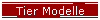 Tier Modelle